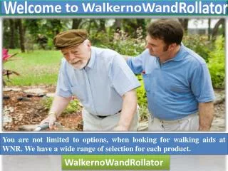 Welcome To WalkernoWandRollator
