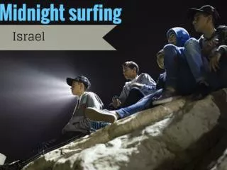 Midnight surfing in Israel