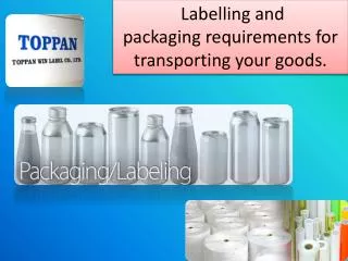  Labelling and packaging requirements for transporting your