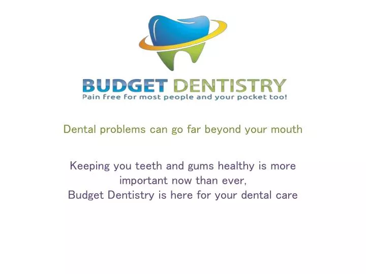 dental problems can go far beyond your mouth