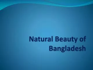 Natural Beauty of Bangladesh