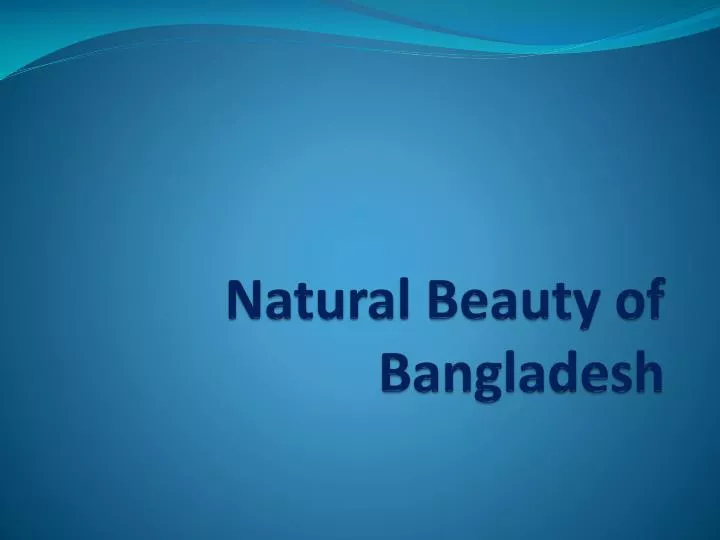 natural beauty of bangladesh