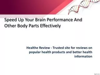Speed Up Your Brain Performance And Other Body Parts Effecti