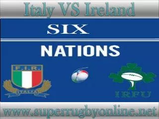 Ireland vs Italy live rugby 2015