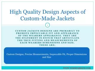 High quality design aspects of custom made jackets