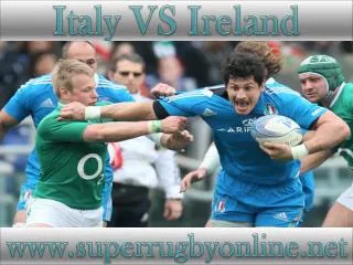 watch rugby Ireland vs Italy live stream