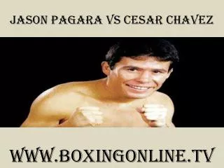 watch Jason Pagara vs Cesar Chavez