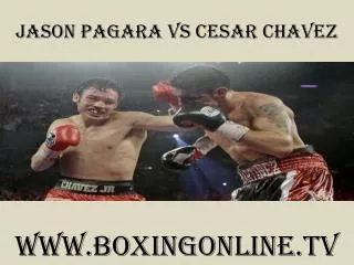 watch boxing Jason Pagara vs Cesar Chavez