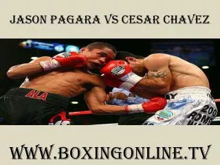 boxing Jason Pagara vs Cesar Chavez online live