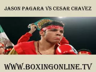 live boxing Jason Pagara vs Cesar Chavez