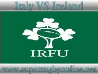 live rugby match Ireland vs Italy