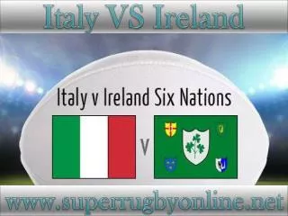 watch here online Ireland vs Italy live coverage