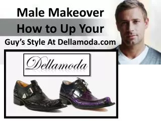 Male Makeover! How to Up Your Guy’s Style Game! | Dellamoda
