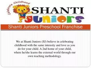 Preschool Franchise with Us | Shanti Juniors