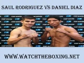 saul rodriguez vs daniel diaz
