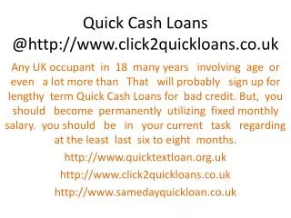 Quick Cash Loans @http://www.click2quickloans.co.uk
