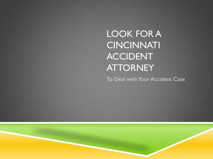 look for a cincinnati accident attorney