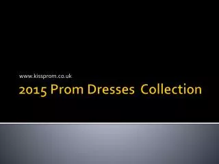2015 Prom Dresses UK Collection Show