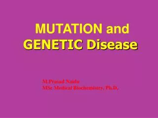 MUTATION & GENETIC DISEASE