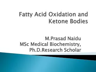 FATTY ACID OXIDATION AND KETONE BODIES