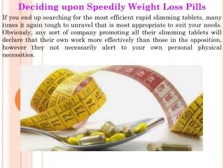 Deciding upon Speedily Weight Loss Pills