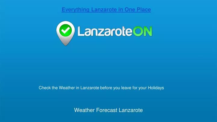check the weather in lanzarote before you leave for your holidays
