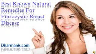Best Known Natural Remedies For Fibrocystic Breast Disease