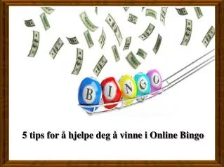 5 tips for å hjelpe deg å vinne i Online Bingo