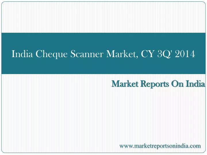 india cheque scanner market cy 3q 2014