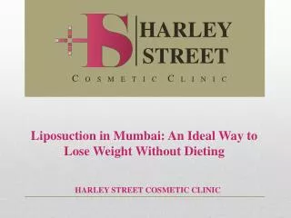 Liposuction in Mumbai: An Ideal Way to Lose Weight Without D