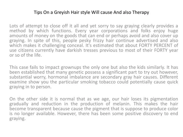 tips on a greyish hair style will cause and also therapy