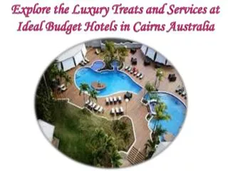 Explore the Luxury Treats and Services at Ideal Budget Hotel