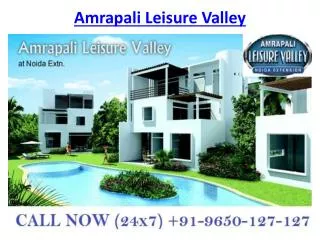 Amrapali Leisure Valley Luxury Villas @9650-127-127 Noida