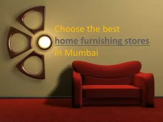 Choose the best home furnishing stores in Mumbai