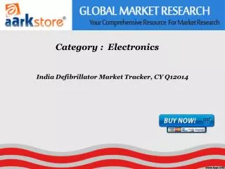 Aarkstore - India Defibrillator Market Tracker, CY Q12014