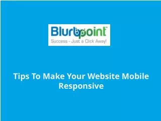 Tips To Make Your Website Mobile Responsive