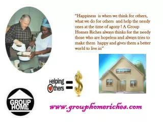 Group Homes Riches - Helps the Needy