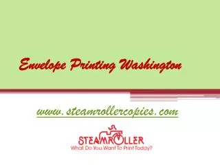 Cheap Envelope Printing Washington - www.steamrollercopies.com