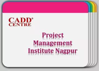 Project Management Institute In Nagpur,CADD CENTRE NAGPUR