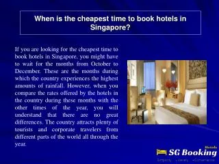 When is the cheapest time to book hotels in Singapore?