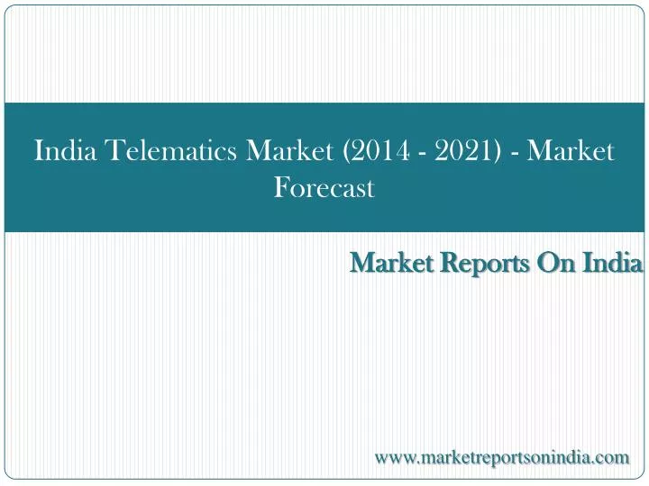 india telematics market 2014 2021 market forecast