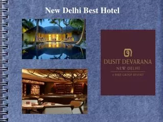 New Delhi Best Luxury Hotel