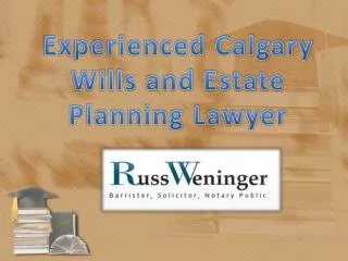 Calgary Estate Planning Lawyer - Russ Weninger