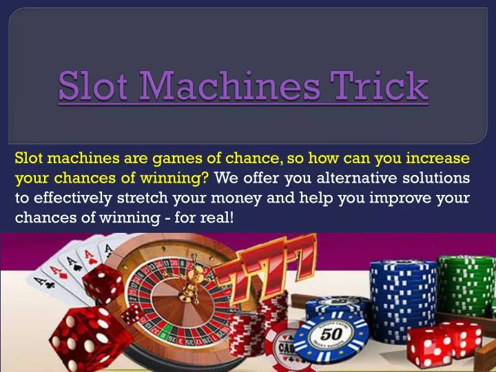 slot machines trick