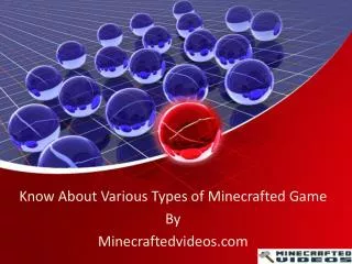 Know about various types of minecrafted game