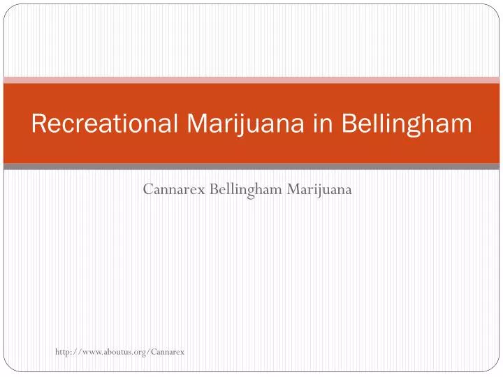 recreational marijuana in bellingham