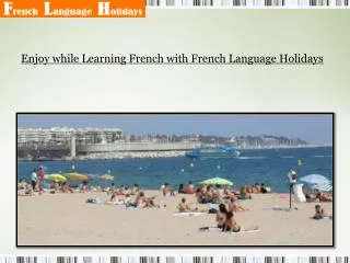Enjoy while Learning French with French Language Holidays