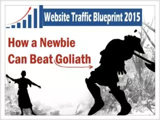 Website Traffic Blueprint 2015: How A Newbie Can Beat Goliat