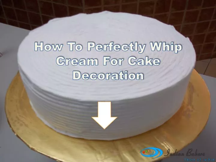 how to perfectly whip cream for cake decoration