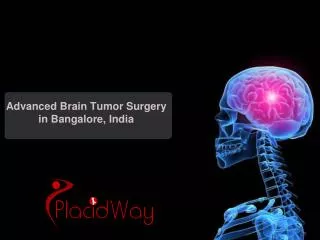 Advanced Brain Tumor Surgery in Bangalore, India
